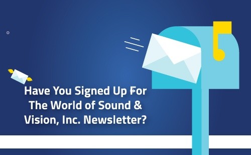 have-you-signed-up-for-the-world-of-sound-vision-newsletter